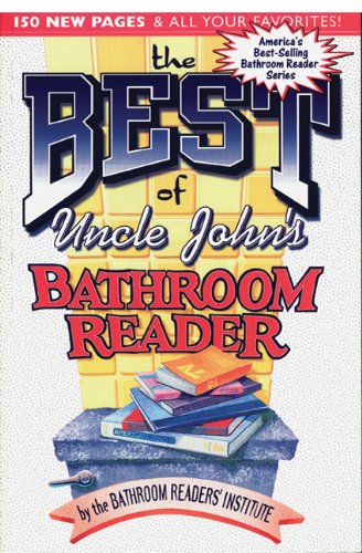 The Best Of Uncle Johns Bathroom Reader Bathroom Readers Institute