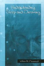 Understanding Sleep And Dreaming William H Moorcroft Paula Belcher Auth