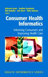 Consumer Health Informatics Informing Consumers And Improving Health Care 1st Edition Deborah Lewis Edd