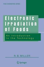 Electronic Irradiation Of Foods An Introduction To The Technology 1st Edition R B Miller Auth