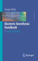 Obstetric Anesthesia Handbook Sanjay Datta Md Ffarcs Eng Auth