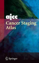 Ajcc Cancer Staging Atlas Frederick L Greene Md Carolyn C Compton Md