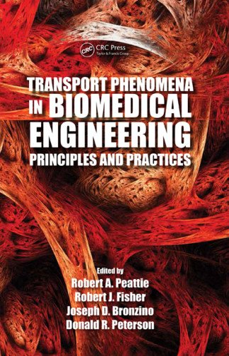 Transport Phenomena In Biomedical Engineering Principles And Practices 1st Edition Robert A Peattie