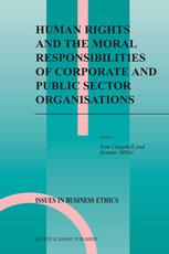 Human Rights And The Moral Responsibilities Of Corporate And Public Sector Organisations 1st Edition Tom Campbell Auth