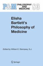 Elisha Bartletts Philosophy Of Medicine 1st Edition William E Stempsey Sj Eds