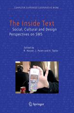 The Inside Text Social Cultural And Design Perspectives On Sms Richard Harper