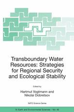 Transboundary Water Resources Strategies For Regional Security And Ecological Stability Proceedings Of The Nato Advanced Research Workshop On Transboundary Water Resources Strategies For Regional Security And Ecological Stability Novosibirsk Russia 25 1st Edition Dh Smith Auth