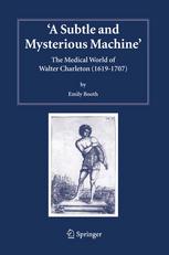 A Subtle And Mysterious Machine The Medical World Of Walter Charleston 16191707 1st Edition S Gaukroger Auth
