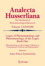 Logos Of Phenomenology And Phenomenology Of The Logos Book One Phenomenology As The Critique Of Reason In Contemporary Criticism And Interpretation 1st Edition Arion Kelkel Auth