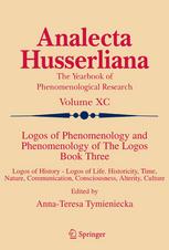 Logos Of Phenomenology And Phenomenology Of The Logos Book Three Logos Of History Logos Of Life Historicity Time Nature Communication Consciousness Alterity Culture 1st Edition Mark E Blum Auth