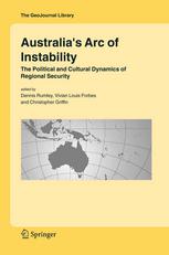 Australias Arc Of Instability The Political And Cultural Dynamics Of Regional Security 1st Edition Dennis Rumley