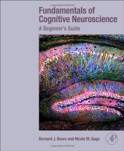 Fundamentals Of Cognitive Neuroscience A Beginners Guide 1st Edition Bernard Baars