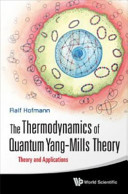 Thermodynamics Of Quantum Yangmills Theory Theory And Applications R Hofmann