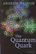 The Quantum Quark Andrew Watson