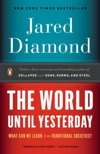 The World Until Yesterday What Can We Learn From Traditional Societies Jared Diamond