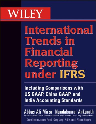 Wiley International Trends In Financial Reporting Under Ifrs Including Comparisons With Us Gaap Chinese Gaap And Indian Gaap 2nd Edition Abbas A Mirza