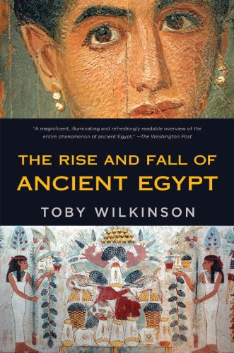 The Rise And Fall Of Ancient Egypt Reprint Toby Wilkinson