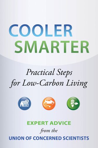 Cooler Smarter Practical Steps For Lowcarbon Living 1st Edition The Union Of Concerned Scientists
