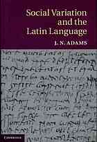 Social Variation And The Latin Language J N Adams