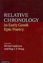 Relative Chronology In Early Greek Epic Poetry Edited By Ivind Andersen And Dag Tt Haug