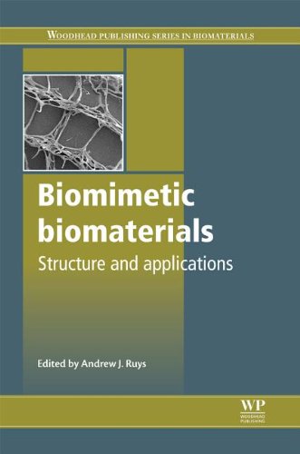 Biomimetic Biomaterials Structure And Applications Andrew Ruys