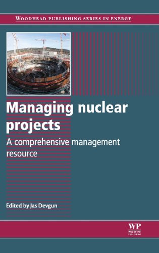 Managing Nuclear Projects A Comprehensive Management Resource Jas Devgun