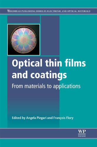 Optical Thin Films And Coatings From Materials To Applications Angela Piegari