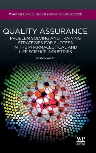 Quality Assurance Problem Solving And Training Strategies For Success In The Pharmaceutical And Life Science Industries 1st Edition Gordon Welty