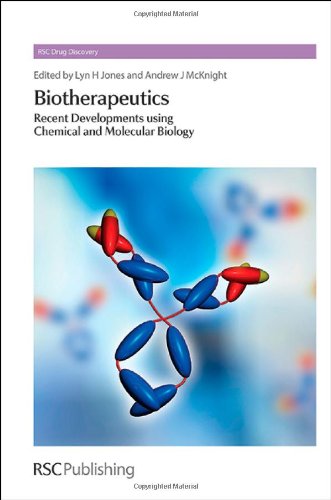 Biotherapeutics Recent Developments Using Chemical And Molecular Biology Lyn Jones