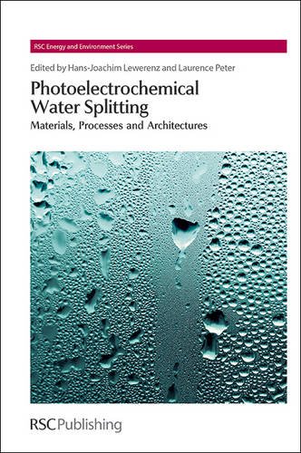 Photoelectrochemical Water Splitting Materials Processes And Architectures Hansjoachim Lewerenz