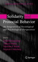 Solidarity And Prosocial Behavior An Integration Of Sociological And Psychological Perspectives 1st Edition Siegwart Lindenberg