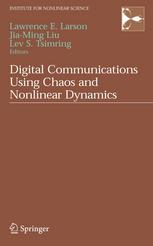 Digital Communications Using Chaos And Nonlinear Dynamics 1st Edition Lawrence E Larson