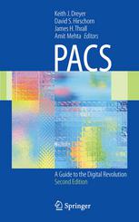 Pacs A Guide To The Digital Revolution 2nd Edition Keith J Dreyer Do