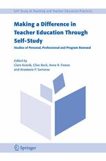 Making A Difference In Teacher Education Through Selfstudy Studies Of Personal Professional And Program Renewal 1st Edition Tom Russell Auth