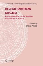 Beyond Cartesian Dualism Encountering Affect In The Teaching And Learning Of Science 1st Edition Steve Alsop Auth