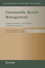Sustainable Metals Management Securing Our Future Steps Towards A Closed Loop Economy 1st Edition Arnim Von Gleich Auth