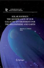 Solar Journey The Significance Of Our Galactic Environment For The Heliosphere And Earth 1st Edition Priscilla C Frisch Auth