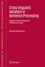 Crosslinguistic Variation In Sentence Processing Evidence From Rc Attachment Preferences In Greek 1st Edition Despoina Papadopoulou Eds
