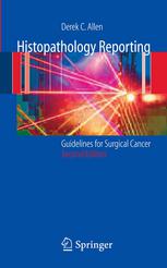 Histopathology Reporting Guidelines For Surgical Cancer Xxxvi Derek C Allen Md