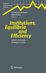 Institutions Equilibria And Efficiency Essays In Honor Of Birgit Grodal 1st Edition Andreu Mascolell Auth