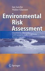Environmental Risk Assessment Quantitative Measures Anthropogenic Influences Human Impact 1st Edition Prof Ian Lerche