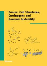 Cancer Cell Structures Carcinogens And Genomic Instability 1st Edition Leon P Bignold