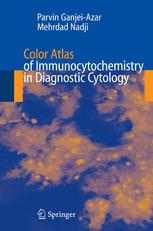 Color Atlas Of Immunocytochemistry In Diagnostic Cytology 1st Edition Parvin Ganjeiazar Md