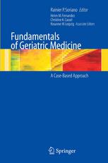 Fundamentals Of Geriatric Medicine A Casebased Approach 1st Edition Rainier P Soriano Md Auth