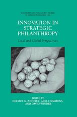 Innovation In Strategic Philanthropy Local And Global Perspectives 1st Edition Helmut K Anheier