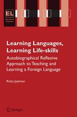 Learning Languages Learning Life Skills Autobiographical Reflexive Approach To Teaching And Learning A Foreign Language 1st Edition Riitta Jaatinen Auth