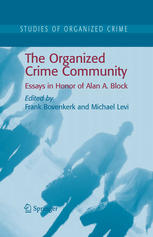 The Organized Crime Community Essays In Honor Of Alan A Block Studies In Organized Crime 6 1st Edition Alan A Block