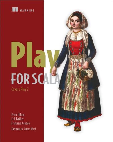 Play For Scala Covers Play 2 Peter Hilton Erik Bakker Francisco Canedo
