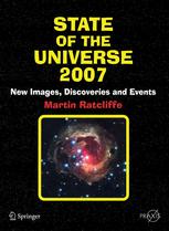 State Of The Universe 2007 New Images Discoveries And Events 1st Edition Martin Ratcliffe Fras Auth