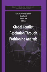 Global Conflict Resolution Through Positioning Analysis 1st Edition Fathali M Moghaddam Ed